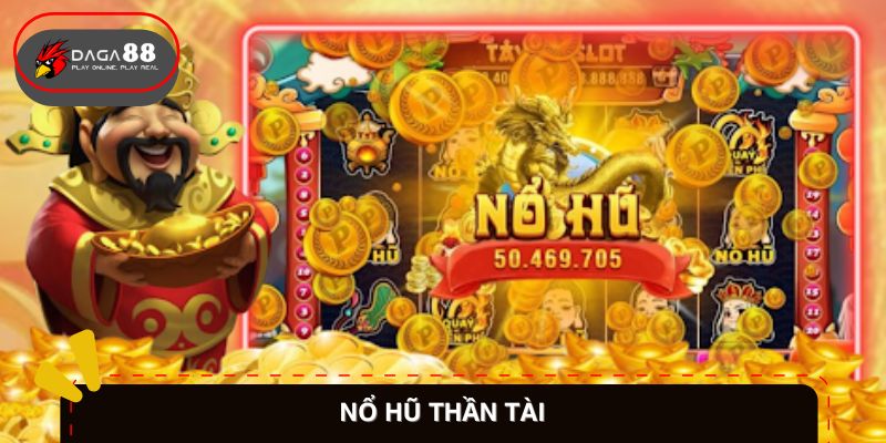 Siêu phẩm nổ hũ Thần Tài mang đến những giải thưởng cực lớn.