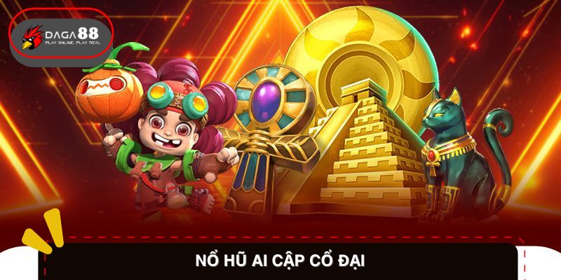 Phiên bản nổ hũ Ai Cập Cổ Đại được nhiều người chơi yêu thích.